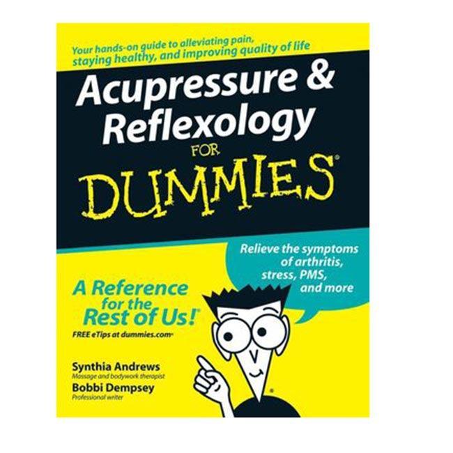 ACUPRESSURE AND REFLEXOLOGY FOR DUMMIES