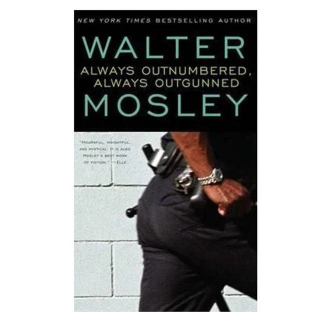 ALWAYS OUTNUMBERED, ALWAYS OUTGUNNED BY WALTER MOSLEY - Image 2